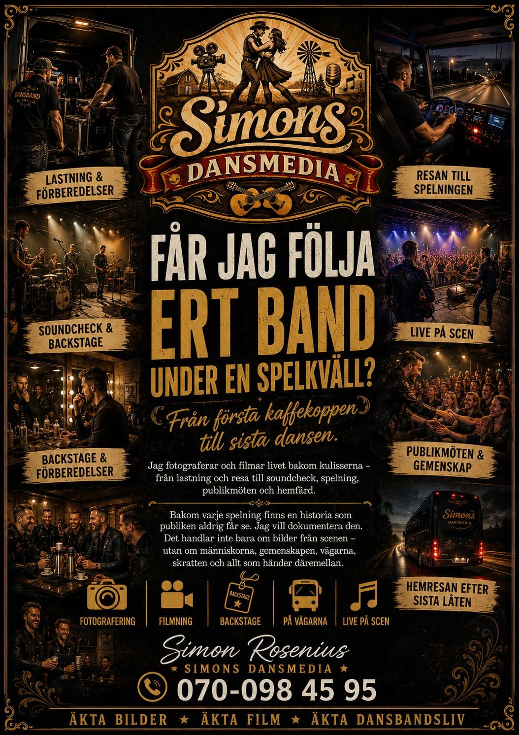 Simons DansMedia följer med dansband bakom scenen och på spelningar